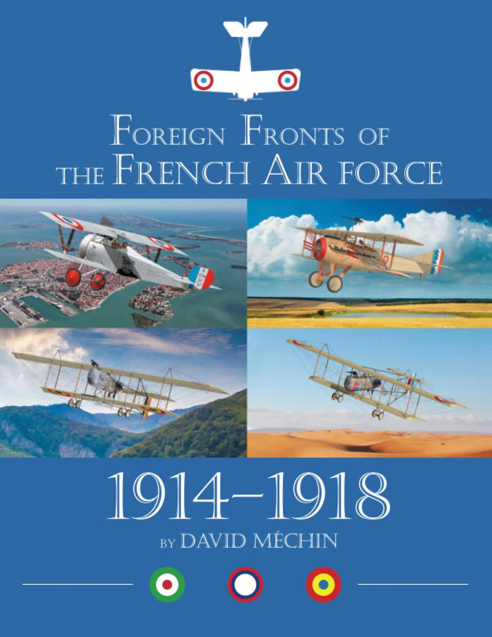 Aeronaut Books Foreign Fronts of the French Air Force 1914-1918